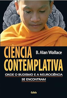 Ciencia Contemplativa B. Alan Wallace